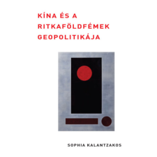 Pallas Athéné Könyvkiadó Kft Kína és a ritkaföldfémek geopolitikája antikvárium - használt könyv