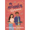 Pan MacMillan My Mechanical Romance | Alexene Farol Follmuth