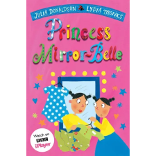Pan MacMillan Princess Mirror-Belle | Julia Donaldson egyéb könyv