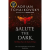 Pan MacMillan Salute the Dark | Adrian Tchaikovsky