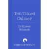 Pan MacMillan Ten Times Calmer – Kirren Schnack