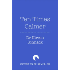 Pan MacMillan Ten Times Calmer – Kirren Schnack idegen nyelvű könyv