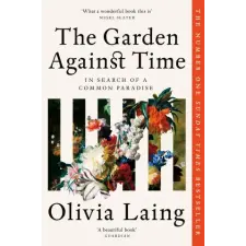 Pan MacMillan The Garden Against Time | Olivia Laing egyéb könyv