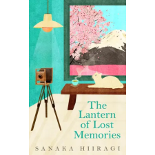 Pan MacMillan The Lantern of Lost Memories | Sanaka Hiiragi egyéb könyv