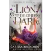 Pan MacMillan The Lion and the Deathless Dark | Carissa Broadbent