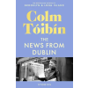Pan MacMillan The News from Dublin | Colm Tóibín
