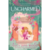 Pan MacMillan Uncharmed | Lucy Jane Wood