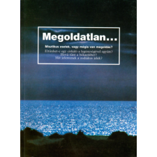 Panem-Akkord Megoldatlan... Misztikus esetek, vagy mégis van megoldás? antikvárium - használt könyv