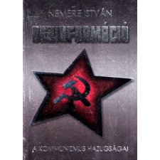Pannon-Literatúra Kft. Dezinformáció - A kommunizmus hazugságai antikvárium - használt könyv