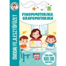 Pannon-Literatúra Kft. Finommotorika, grafomotorika - Óvodai fejlesztőfüzet gyermek- és ifjúsági könyv