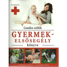 Pannon-Literatúra Kft. Gondos szülők gyermekelsősegély könyve antikvárium - használt könyv