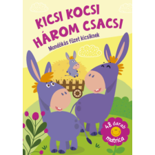 Pannon-Literatúra Kft. Kicsi kocsi három csacsi - Mondókás füzet kicsiknek kreatív és készségfejlesztő