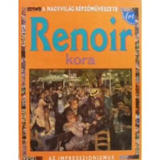 Pannon-Literatúra Kft. Renoir kora - Az impresszionizmus antikvárium - használt könyv
