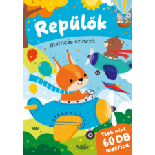 Pannon-Literatúra Kft. Repülők - matricás színező gyermek- és ifjúsági könyv