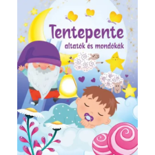Pannon-Literatúra Kft. Tentepente - Altatók és mondókák gyermek- és ifjúsági könyv