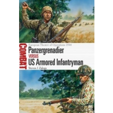  Panzergrenadier vs US Armored Infantryman – ZALOGA STEVEN J idegen nyelvű könyv