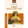 Paoline Editoriale Libri Libro della mia vita – Teresa d'Avila (santa),L. Borriello,Giovanna della Croce (Puha kötésű)