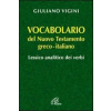 Paoline Editoriale Libri Vocabolario del Nuovo Testamento Greco-Italiano. Lessico analitico dei verbi | Giuliano Vigini