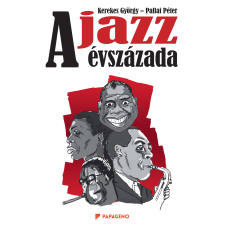 Papageno Consulting Kft. A jazz évszázada egyéb e-könyv