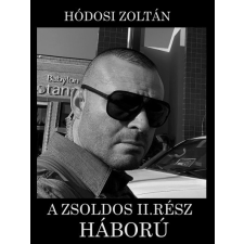 PAPIRUSZ BOOK KIADÓ A Zsoldos II. rész - Háború történelem