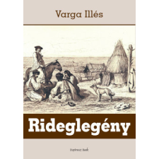 PAPIRUSZ BOOK KIADÓ Rideglegény regény