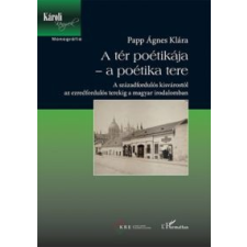 Papp Ágnes Klára A tér poétikája - a poétika tere irodalom