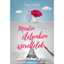 Papp Csilla Minden életemben szerettelek regény