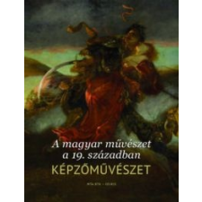 Papp Júlia, Király Erzsébet A magyar művészet a 19. században. Képzőművészet művészet