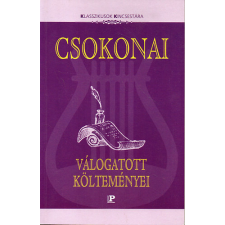 Papp-Ker Kft. Csokonai válogatott költeményei (Klasszikusok kincsestára) - Juhász Géza (szerk.) antikvárium - használt könyv