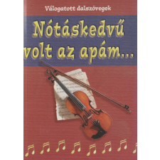 Papp-Ker Kft. Nótáskedvű volt az apám... antikvárium - használt könyv