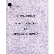 Párbeszéd Könyvek Pszichoanalízis és természettudomány - Dr. Székács István antikvárium - használt könyv