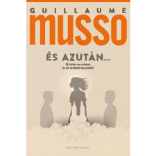 Park Guillaume Musso - És azután… regény