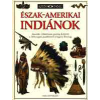 Park Kiadó Észak-amerikai indiánok (Szemtanú)