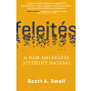 Park Kiadó Felejtés - A nem emlékezés jótékony hatásai - Scott A. Small