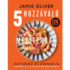 Park Könyvkiadó 5 hozzávaló - Mediterrán - Jamie Oliver gasztronómia