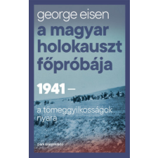 Park Könyvkiadó A magyar holokauszt főpróbája történelem