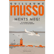 Park Könyvkiadó Kft Guillaume Musso - Ments meg! regény