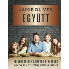Park Könyvkiadó Kft Jamie Oliver - Együtt - Feledhetetlen, könnyed étkezések gasztronómia