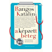 Park Könyvkiadó Kft Rangos Katalin - A képzett beteg életmód, egészség
