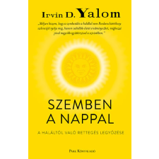 Park Könyvkiadó Kft Szemben a nappal - A haláltól való rettegés legyőzése társadalom- és humántudomány