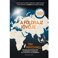 Park Könyvkiadó Kft Tim Marshall - A földrajz jövője társadalom- és humántudomány