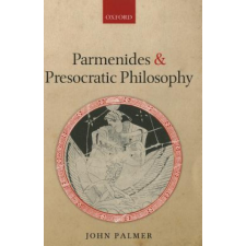  Parmenides and Presocratic Philosophy – John A. Palmer idegen nyelvű könyv