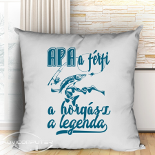  Párna horgászoknak- Apa a férfi, a legenda - lakástextília