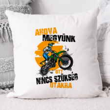 Párna motorosoknak - Nincs szükség utakra lakástextília