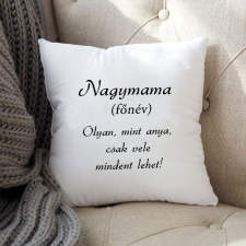  Párna nagyinak - Nagymama olyan mint anya lakástextília