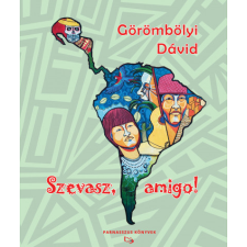 Parnasszus Kiadó Szevasz, amigo! regény