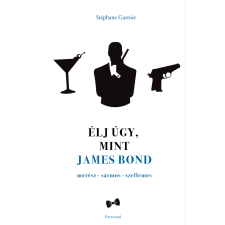 Partvonal Élj úgy, mint James Bond egyéb e-könyv