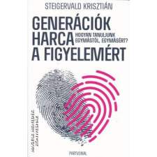 Partvonal Generációk harca a figyelemért - Steigervald Krisztián egyéb könyv