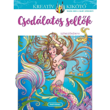 Partvonal Kiadó Csodálatos sellők - Színezőkönyv kreatív és készségfejlesztő