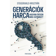 Partvonal Kiadó Generációk harca - Hogyan értsük meg egymást? társadalom- és humántudomány